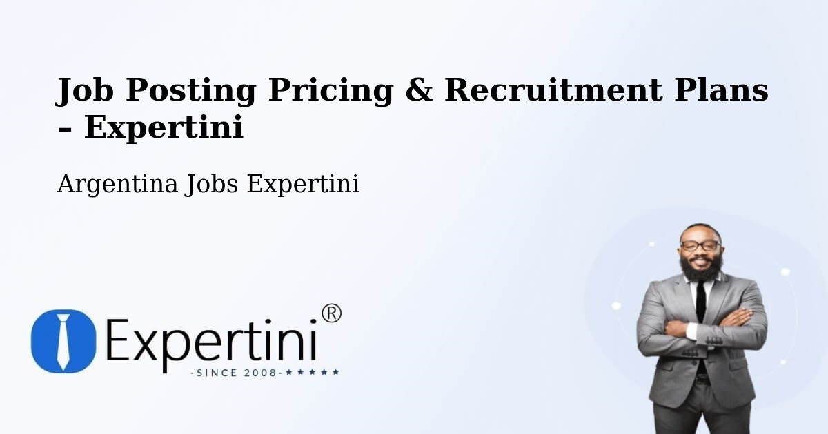 Job Posting Pricing & Recruitment Plans – Margarita Belén - Margarita Belén, Argentina Jobs Expertini