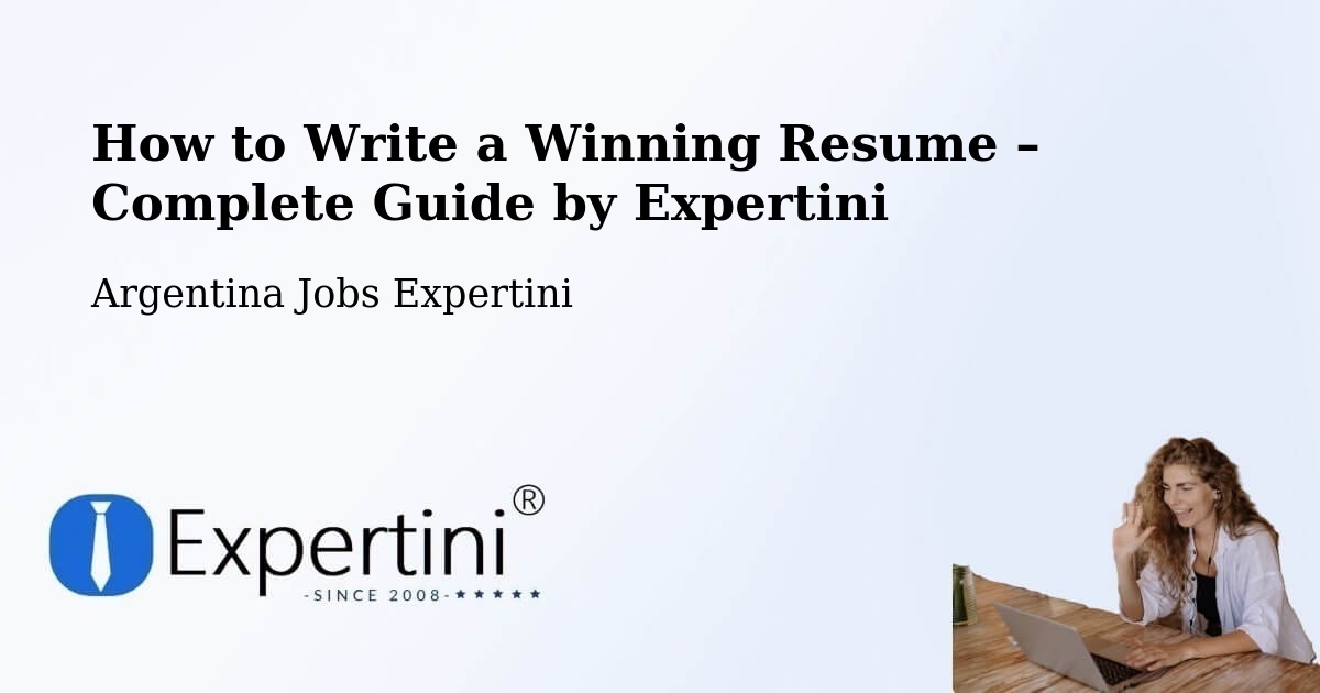 Resume Writing Guide for Job Seekers – Margarita Belén - Margarita Belén, Argentina Jobs Expertini